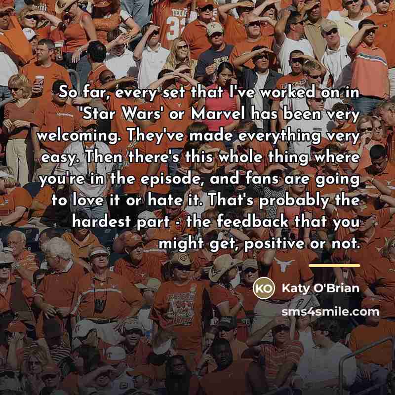 “So far, every set that I've worked on in 'Star…” quote by Katy O'Brian