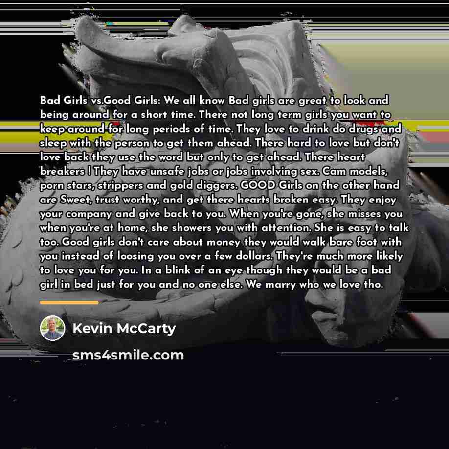 “Bad Girls vs.Good Girls: We all know Bad girls are…” quote by Kevin Mccarty