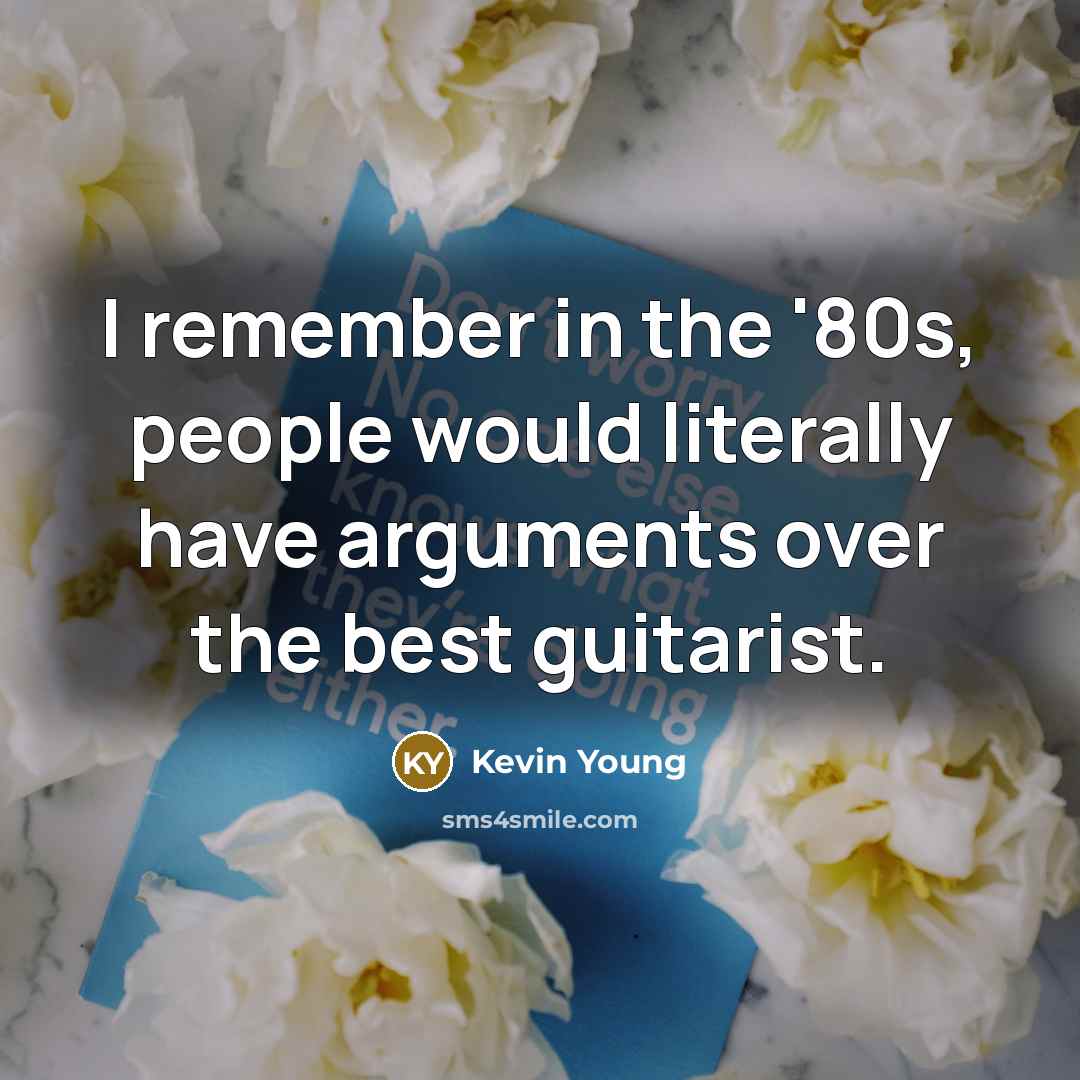 “I remember in the '80s, people would literally have arguments…” quote by Kevin Young