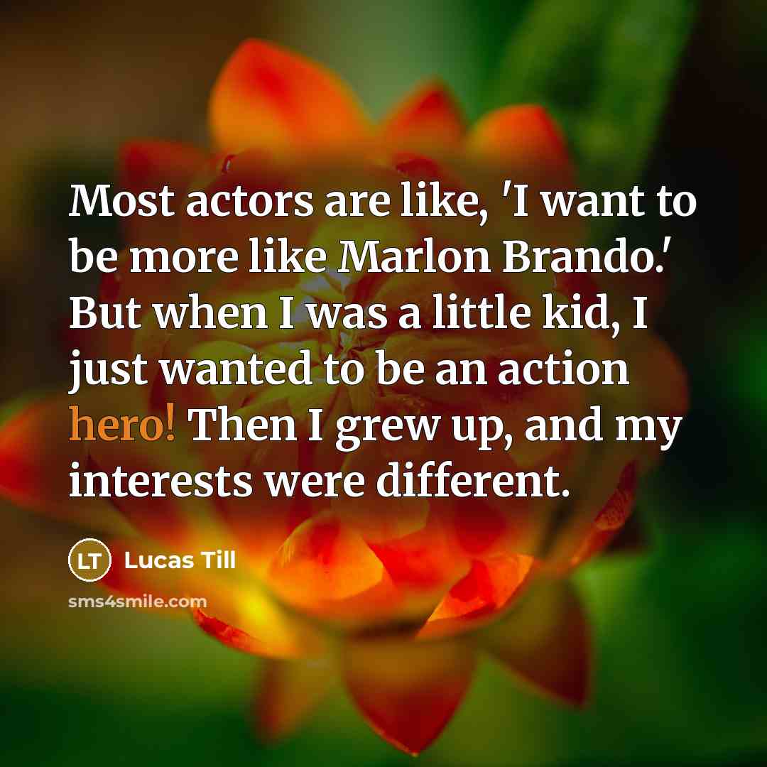 “Most actors are like, 'I want to be more like…” quote by Lucas Till
