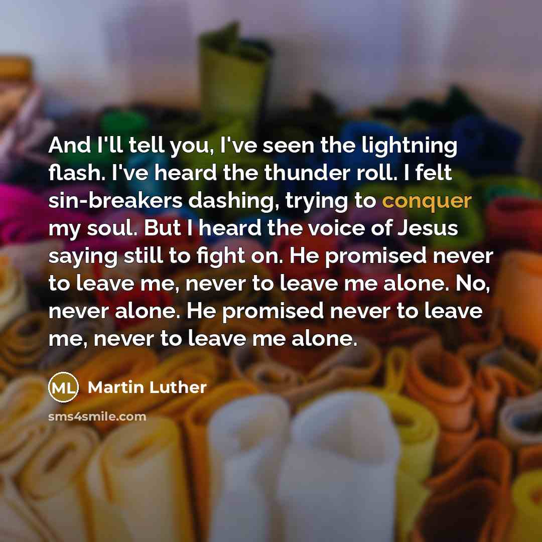 “And I'll tell you, I've seen the lightning flash. I've…” quote by Martin Luther