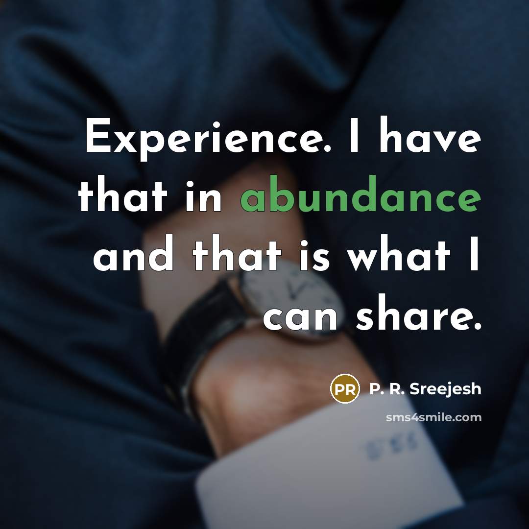 “Experience. I have that in abundance and that is what…” quote by P. R. Sreejesh