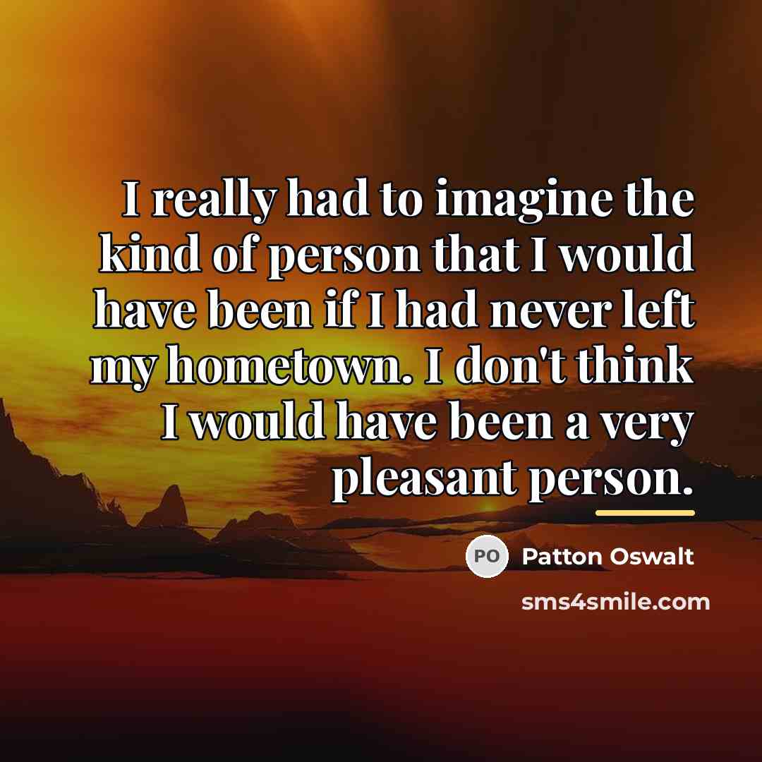 “I really had to imagine the kind of person that…” quote by Patton Oswalt