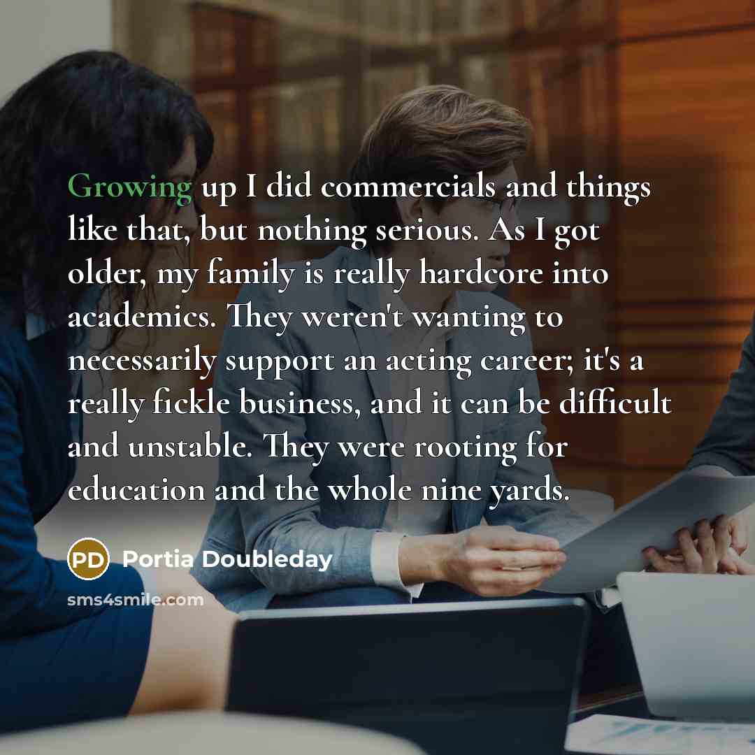 “Growing up I did commercials and things like that, but…” quote by Portia Doubleday