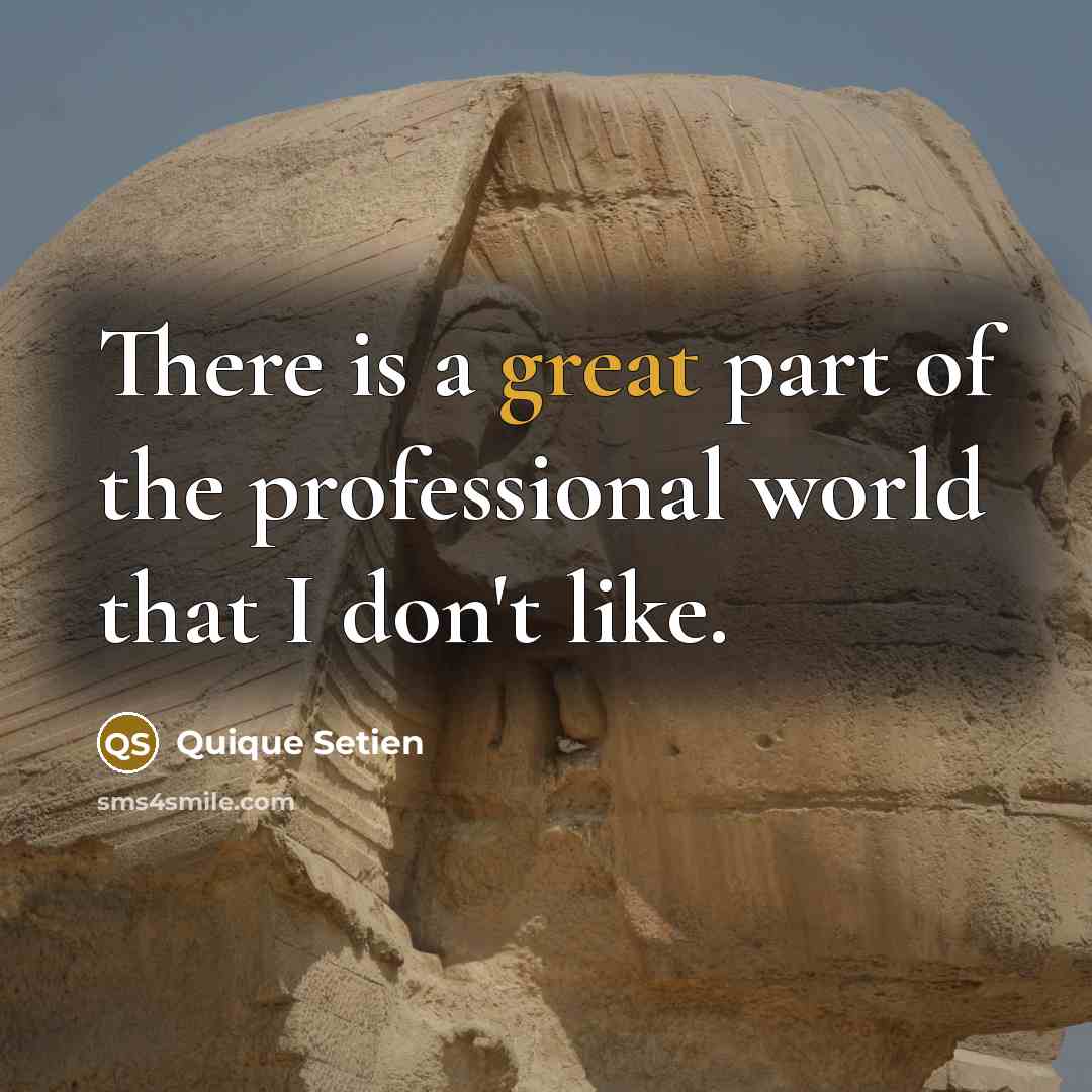 “There is a great part of the professional world that…” quote by Quique Setien