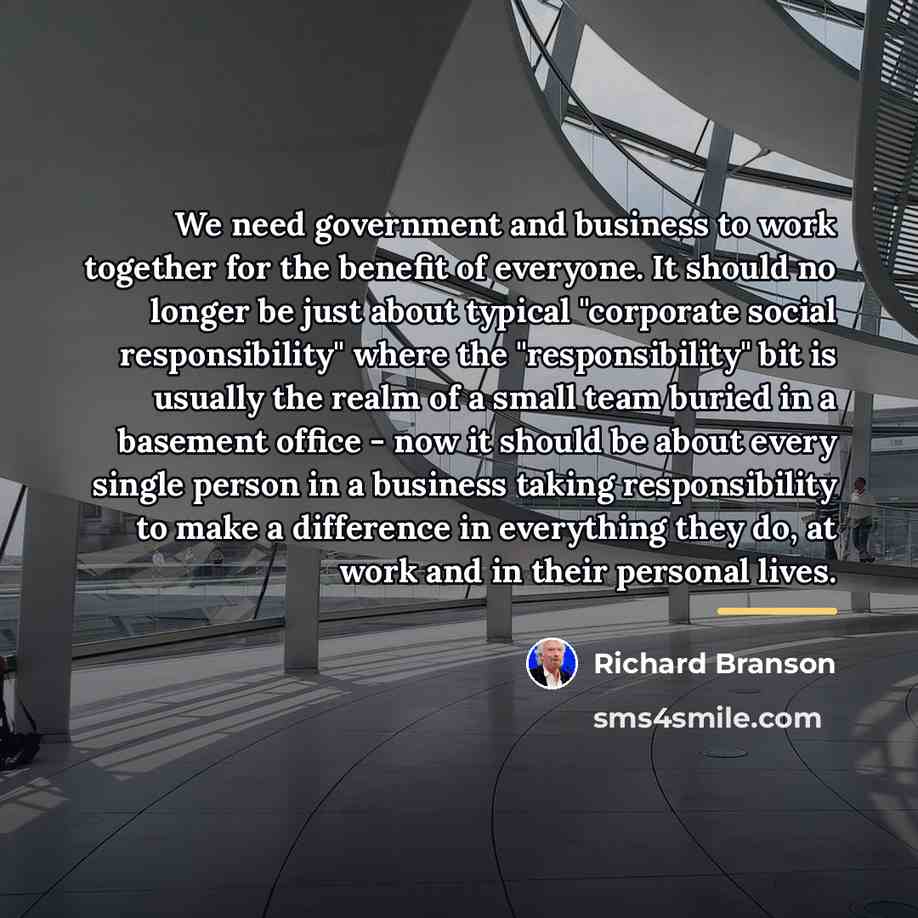 “We need government and business to work together for the…” quote by Richard Branson
