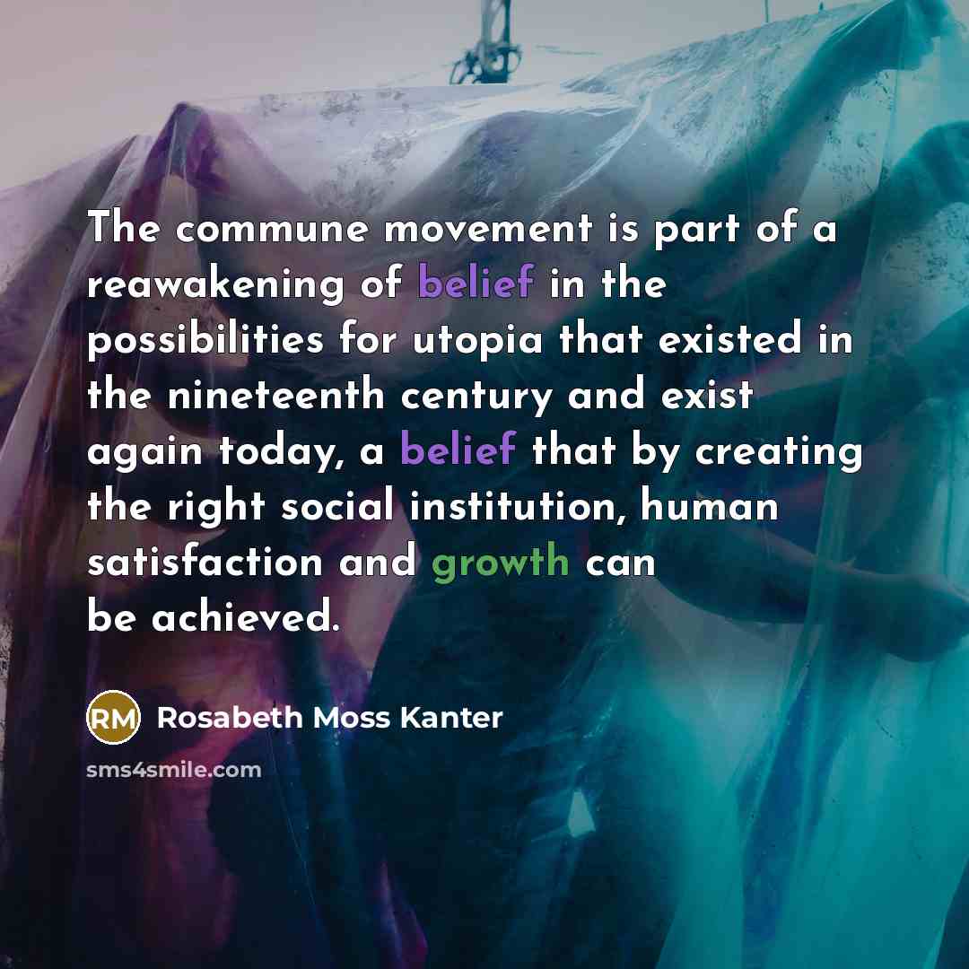 “The commune movement is part of a reawakening of belief…” quote by Rosabeth Moss Kanter