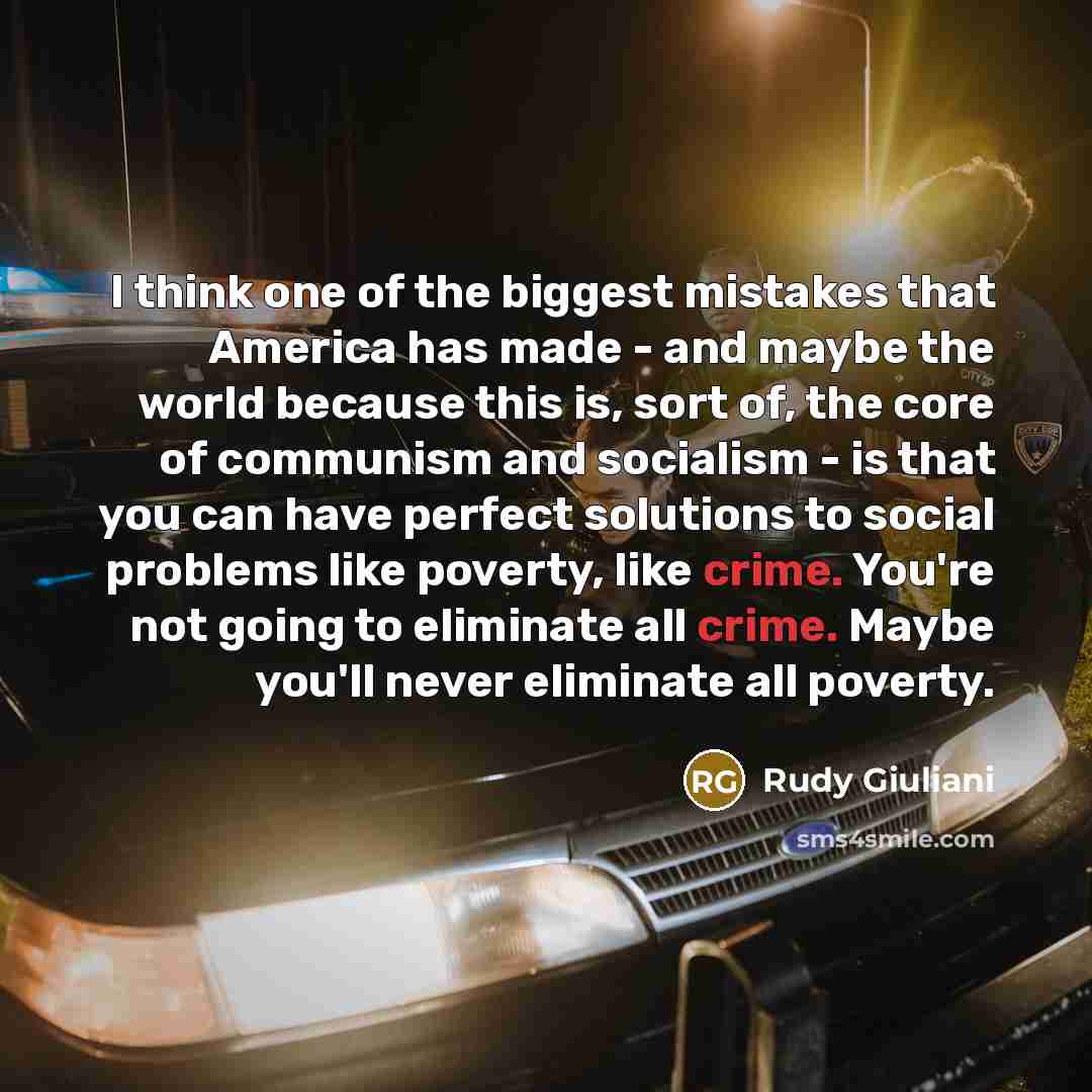 “I think one of the biggest mistakes that America has…” quote by Rudy Giuliani