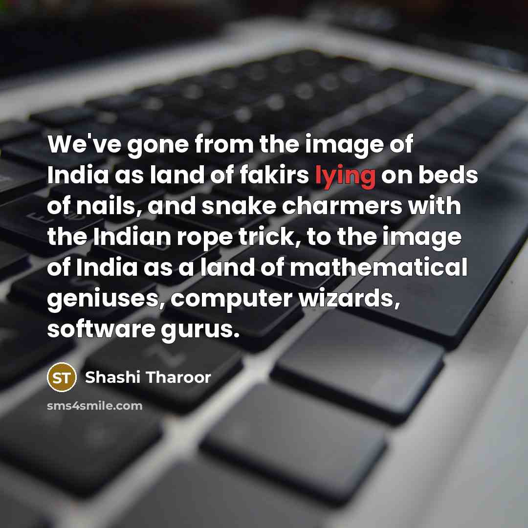 “We've gone from the image of India as land of…” quote by Shashi Tharoor