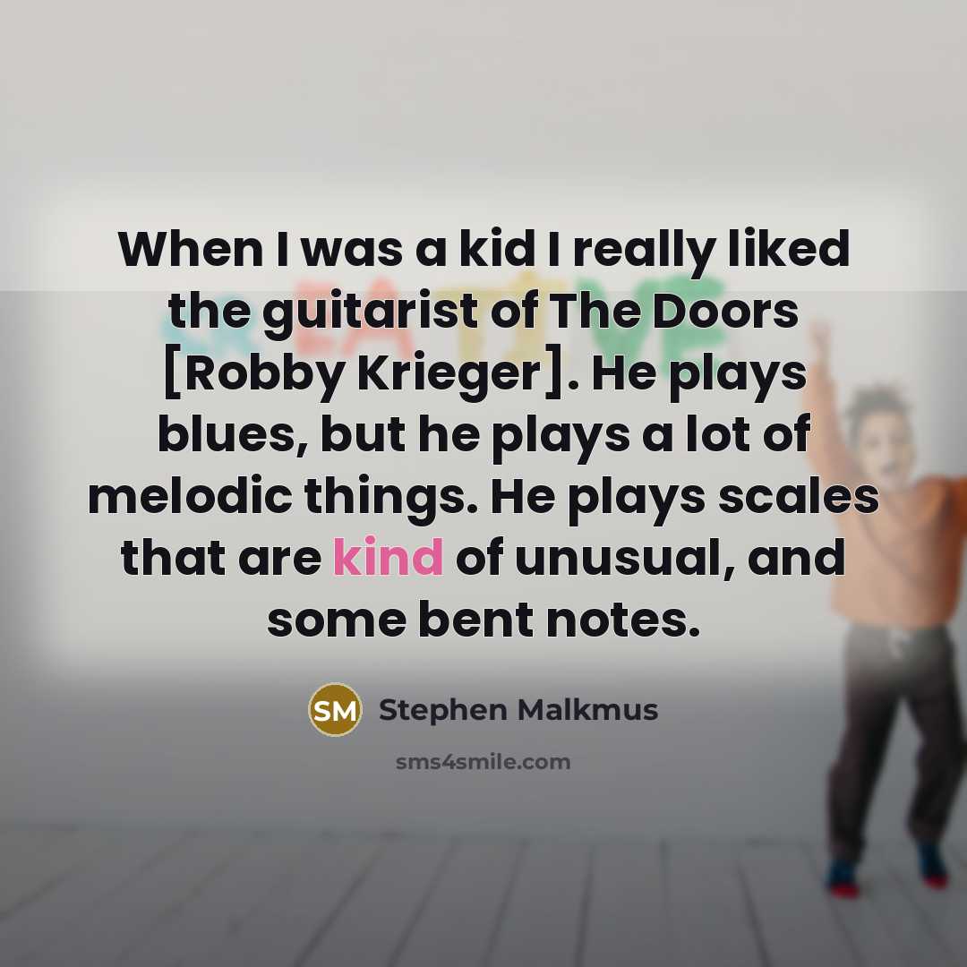 “When I was a kid I really liked the guitarist…” quote by Stephen Malkmus