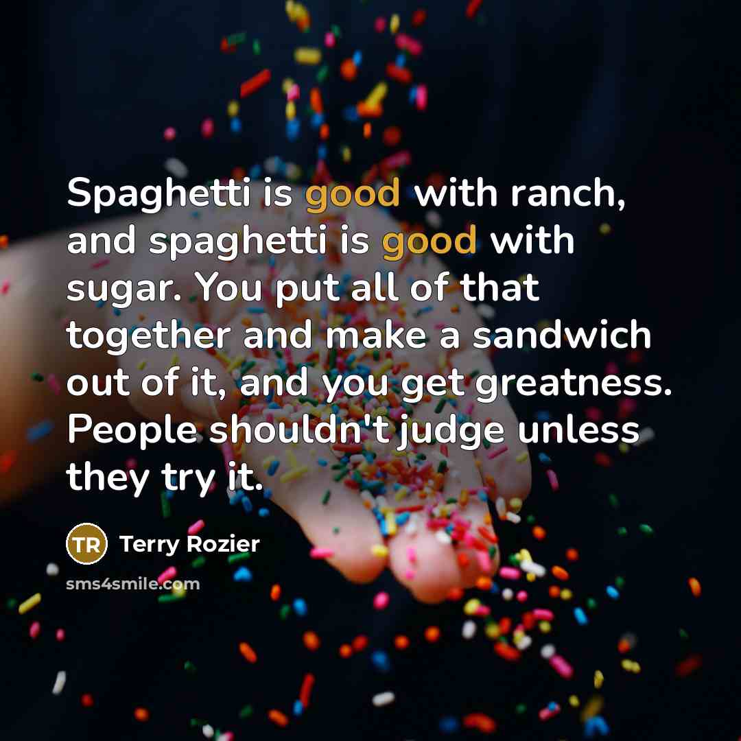 “Spaghetti is good with ranch, and spaghetti is good with…” quote by Terry Rozier