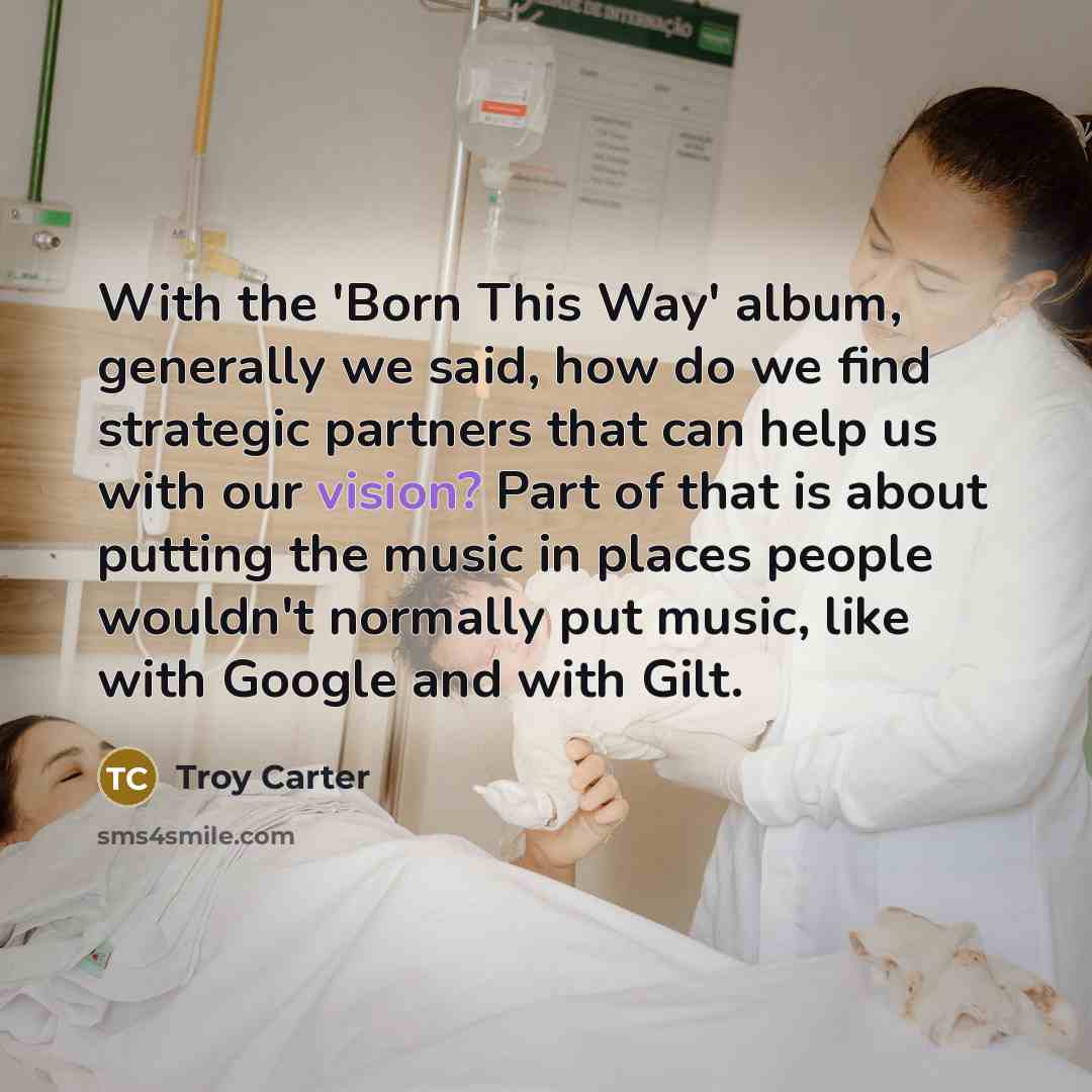 “With the 'Born This Way' album, generally we said, how…” quote by Troy Carter