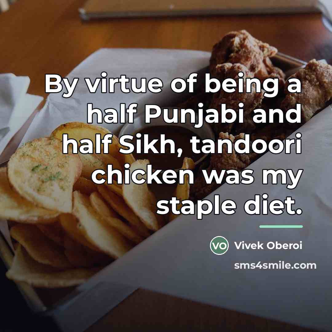 “By virtue of being a half Punjabi and half Sikh,…” quote by Vivek Oberoi