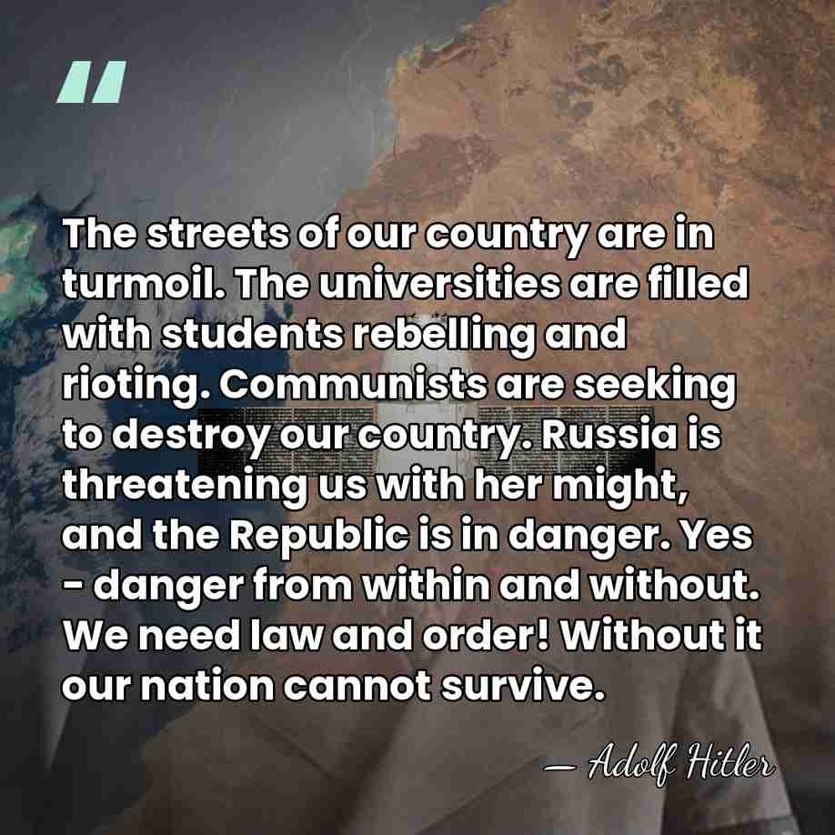 The streets of our country are in turmoil. The universities are filled&hellip; - Adolf Hitler