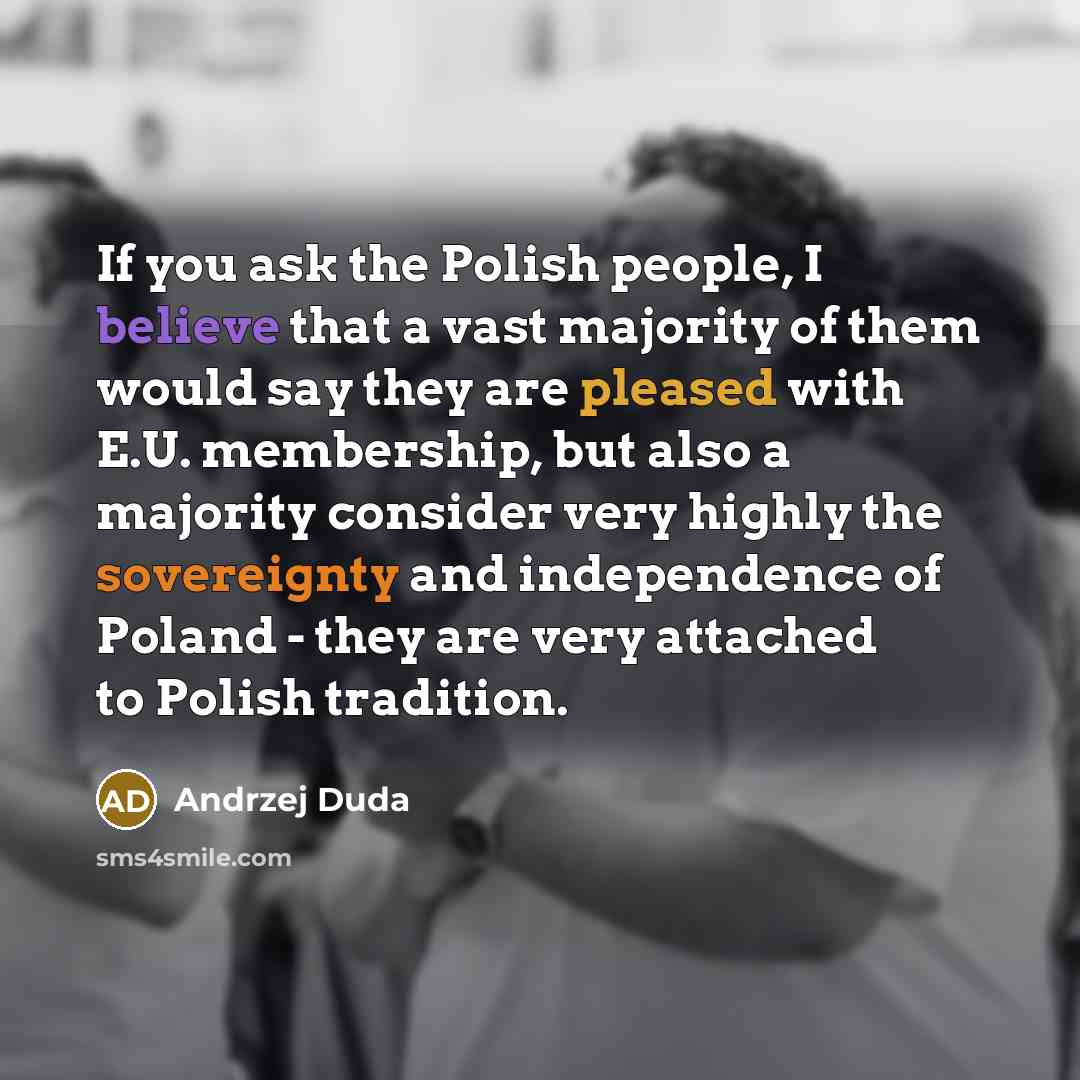 “If you ask the Polish people, I believe that a…” quote by Andrzej Duda