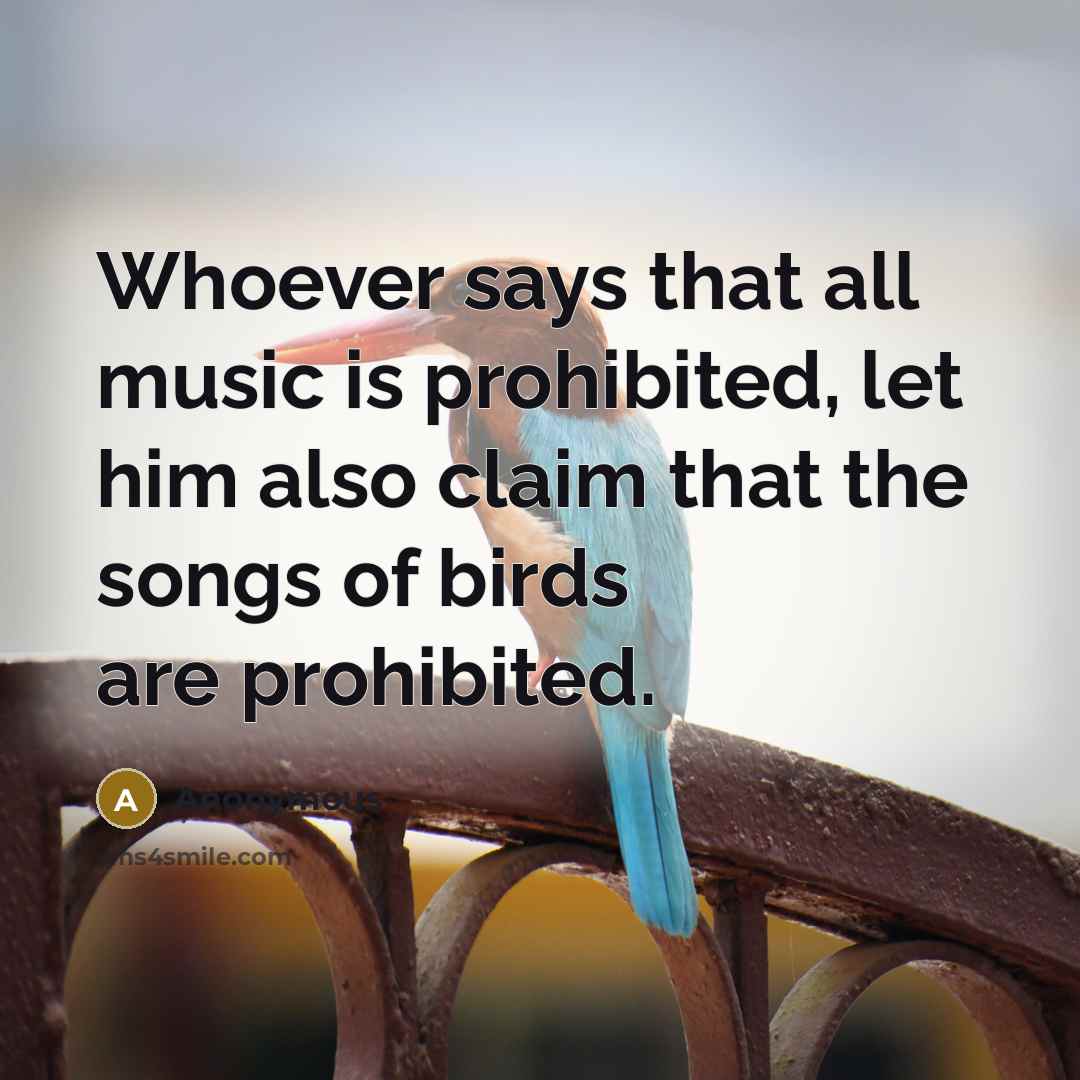 “Whoever says that all music is prohibited, let him also…” quote by Anonymous