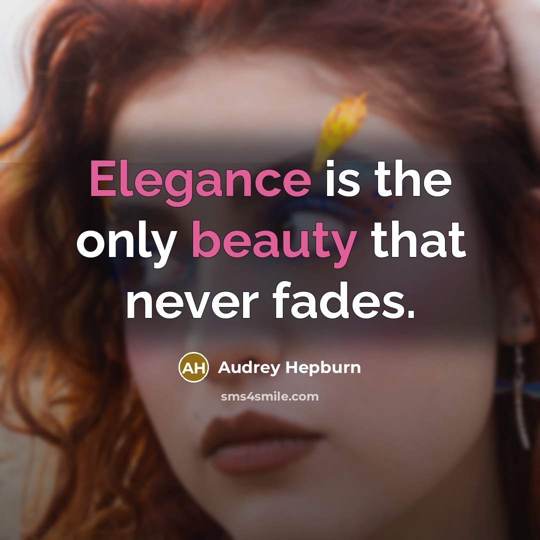 “Elegance is the only beauty that never fades.…” quote by Audrey Hepburn