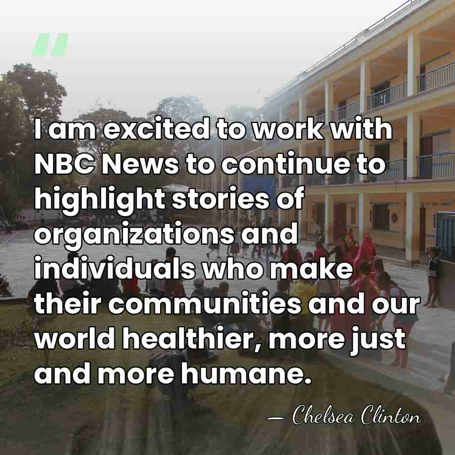 I am excited to work with NBC News to continue to highlight&hellip; - Chelsea Clinton