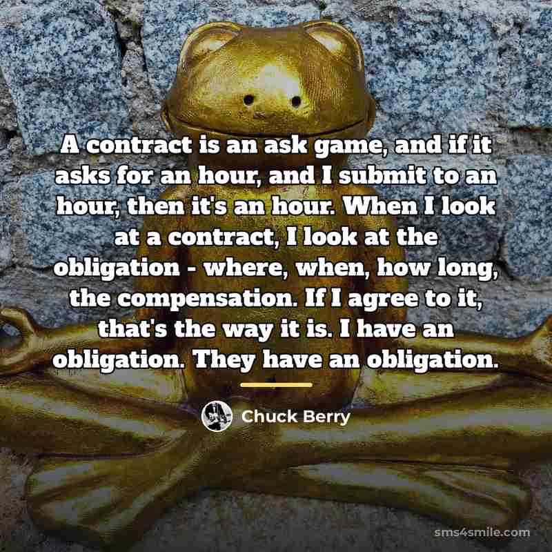 “A contract is an ask game, and if it asks…” quote by Chuck Berry