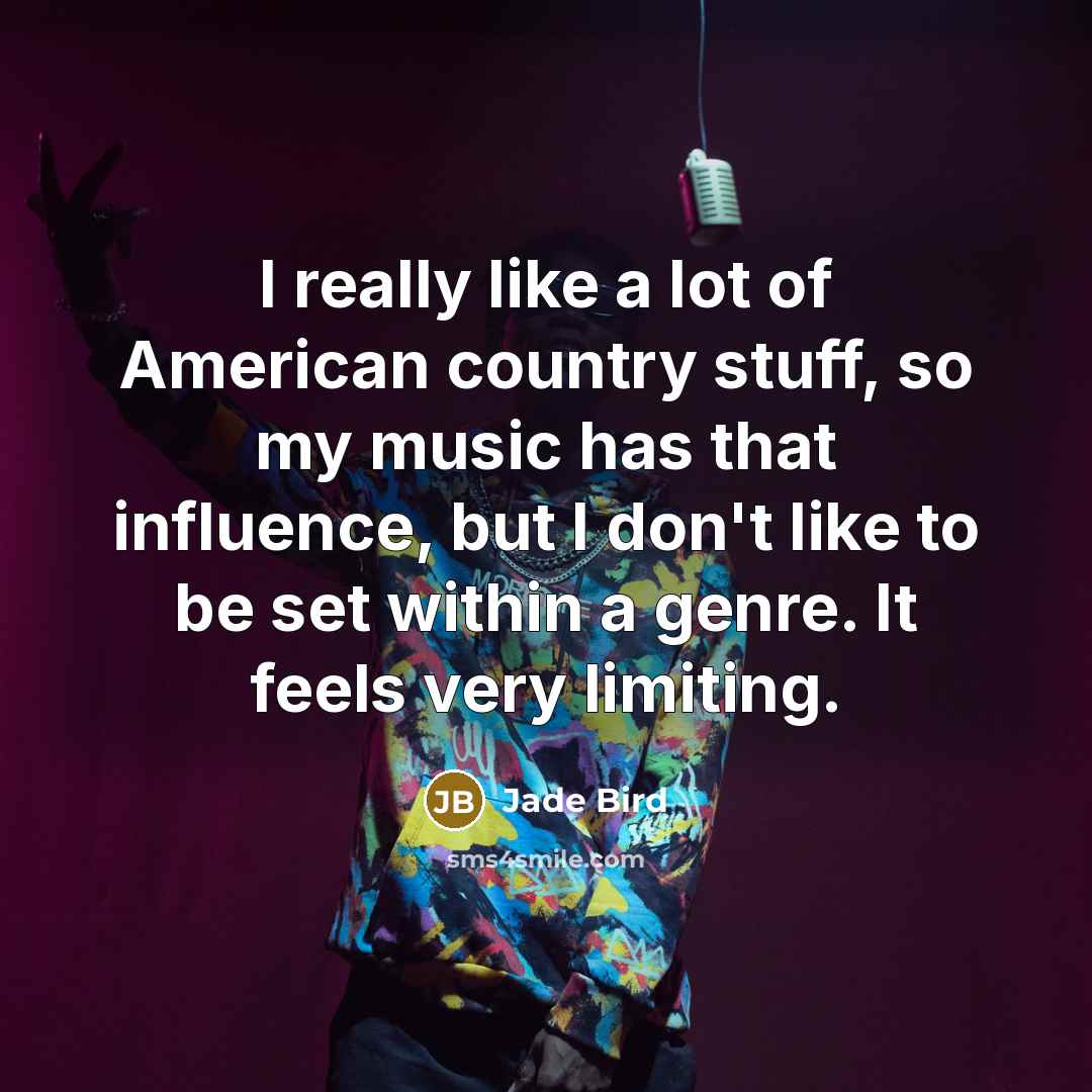 “I really like a lot of American country stuff, so…” quote by Jade Bird