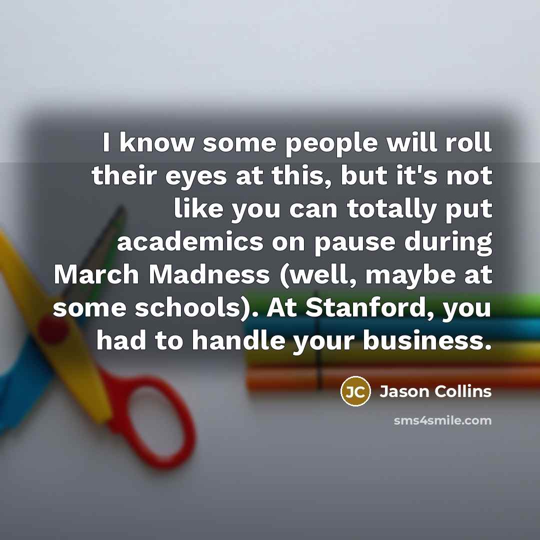 “I know some people will roll their eyes at this,…” quote by Jason Collins