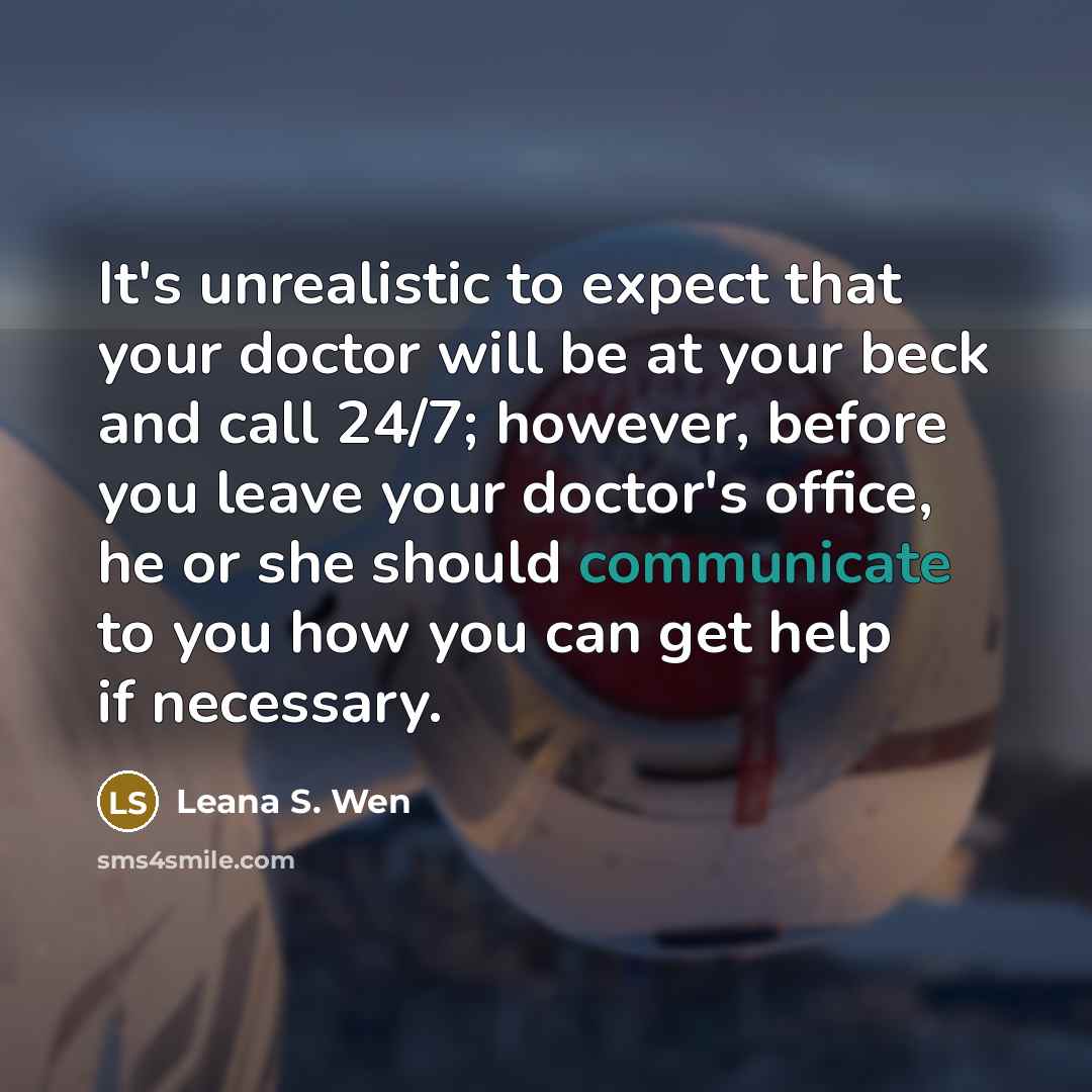 “It's unrealistic to expect that your doctor will be at…” quote by Leana S. Wen