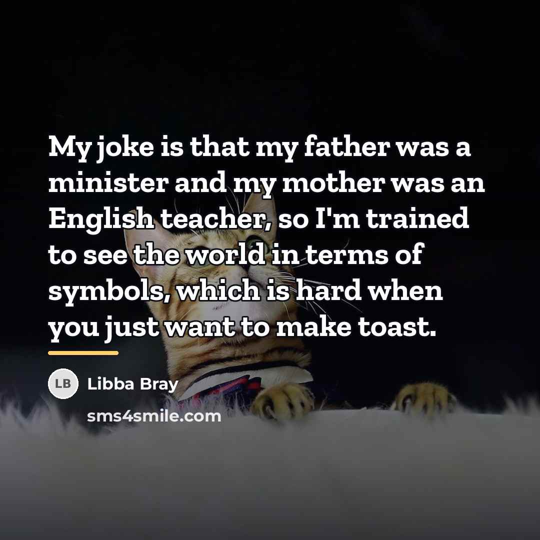 “My joke is that my father was a minister and…” quote by Libba Bray