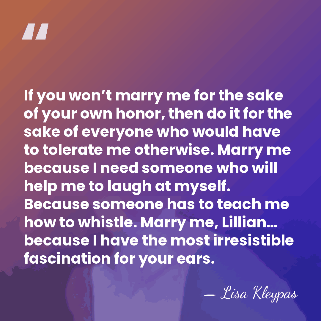 If you won’t marry me for the sake of your own honor,&hellip; - Lisa Kleypas