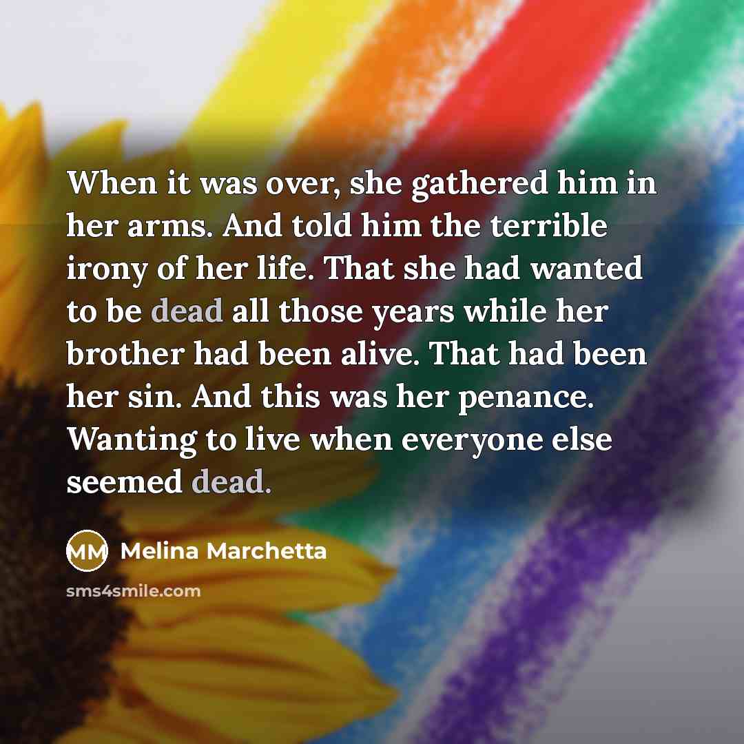 “When it was over, she gathered him in her arms.…” quote by Melina Marchetta