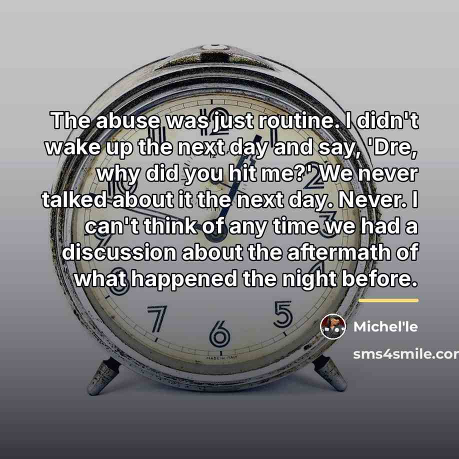 “The abuse was just routine. I didn't wake up the…” quote by Michel'le