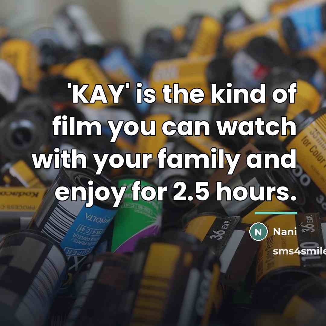 “'KAY' is the kind of film you can watch with…” quote by Nani