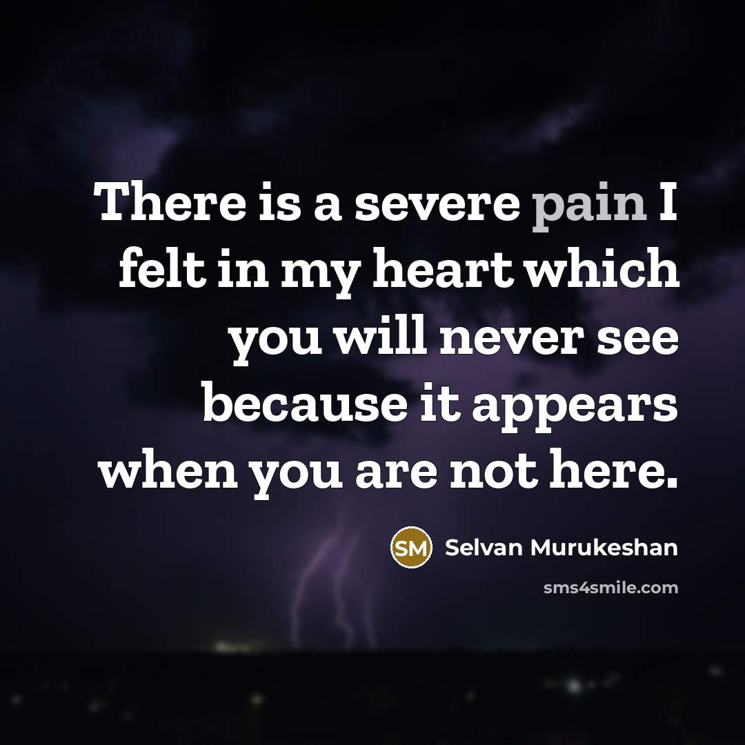 “There is a severe pain I felt in my heart…” quote by Selvan Murukeshan