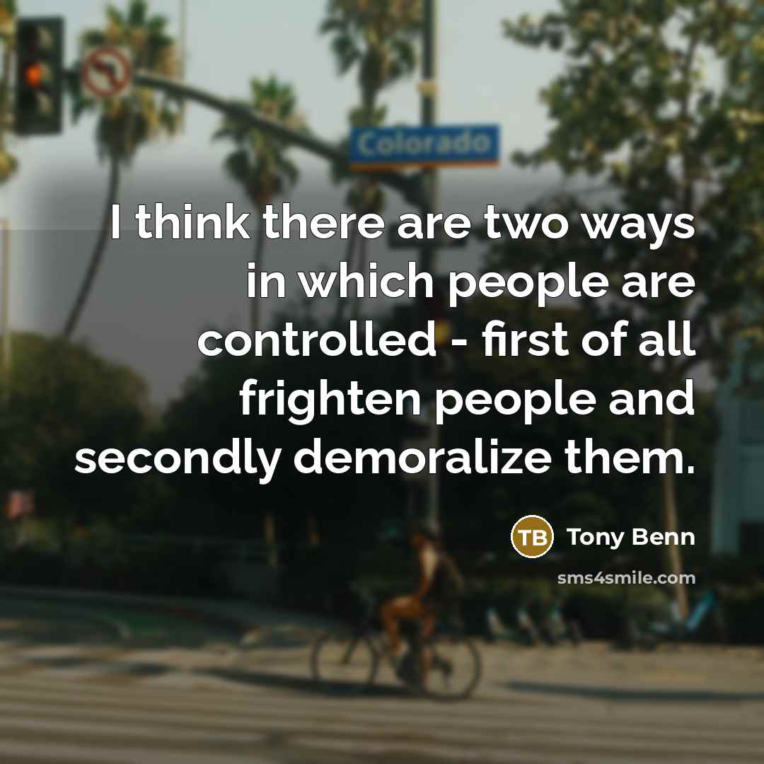 “I think there are two ways in which people are…” quote by Tony Benn