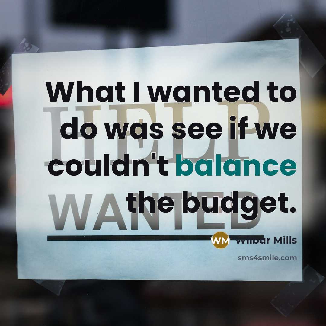 “What I wanted to do was see if we couldn't…” quote by Wilbur Mills