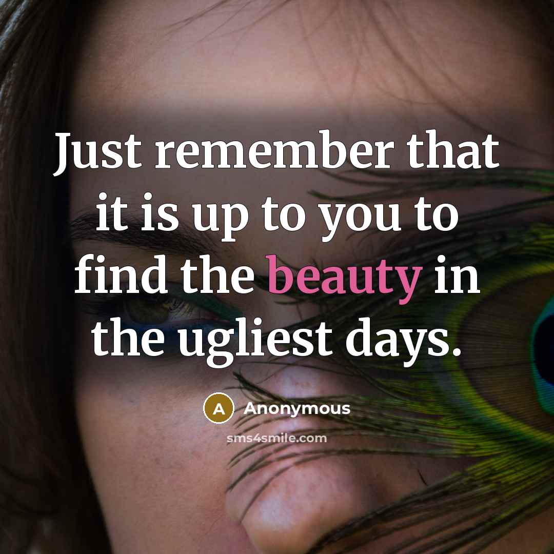 “Just remember that it is up to you to find…” quote by Anonymous