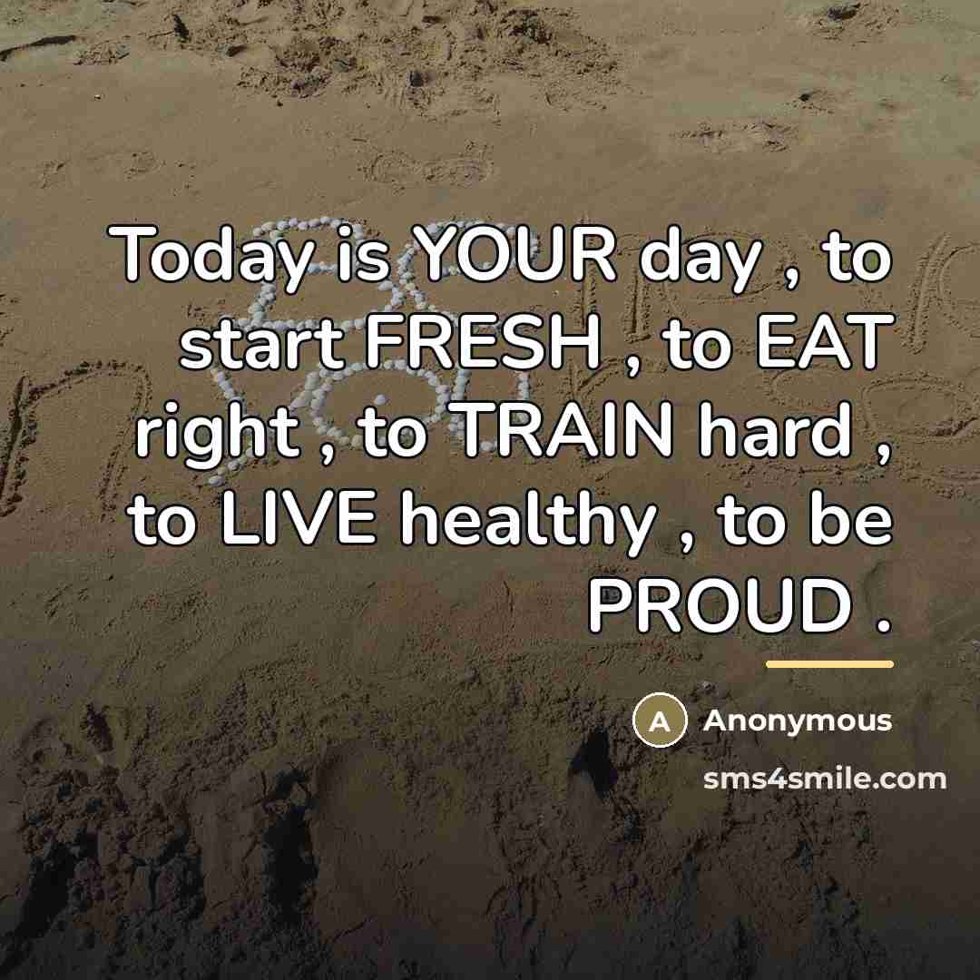 “Today is YOUR day , to start FRESH , to…” quote by Anonymous
