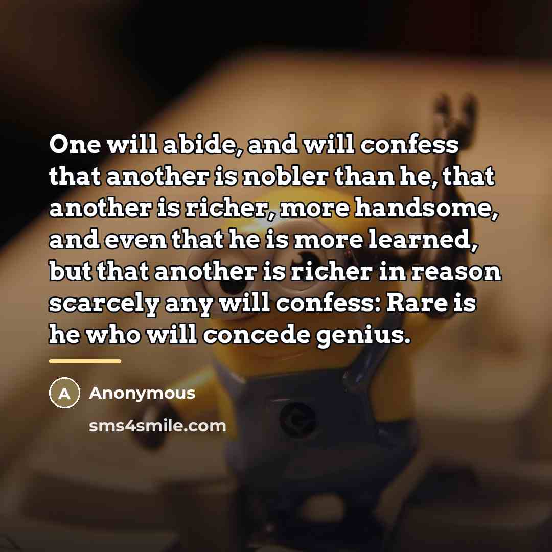 “One will abide, and will confess that another is nobler…” quote by Anonymous