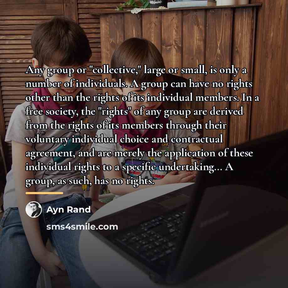 “Any group or "collective," large or small, is only a…” quote by Ayn Rand