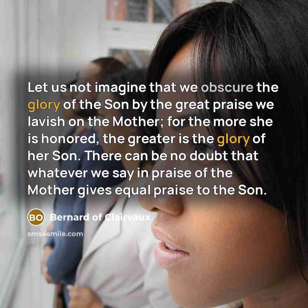 “Let us not imagine that we obscure the glory of…” quote by Bernard of Clairvaux
