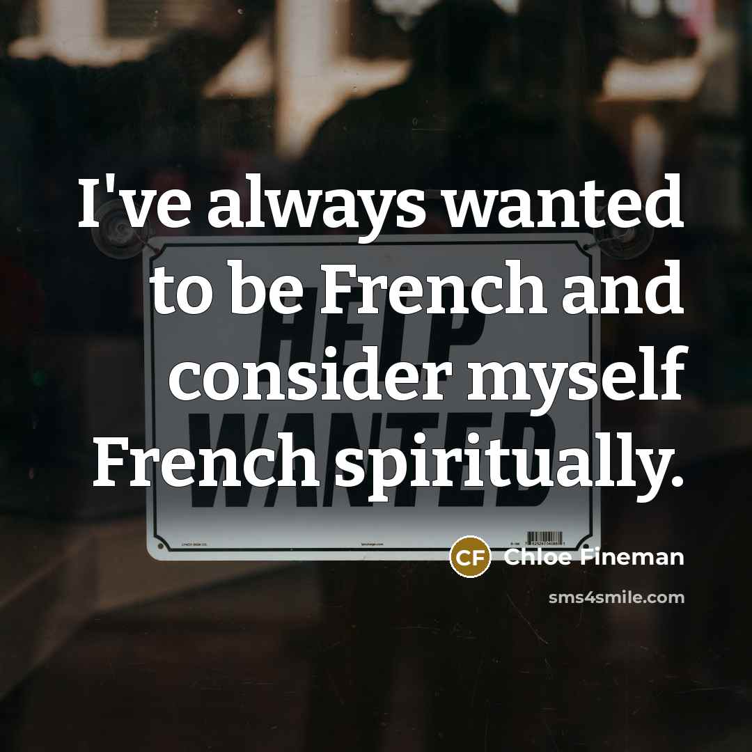“I've always wanted to be French and consider myself French…” quote by Chloe Fineman