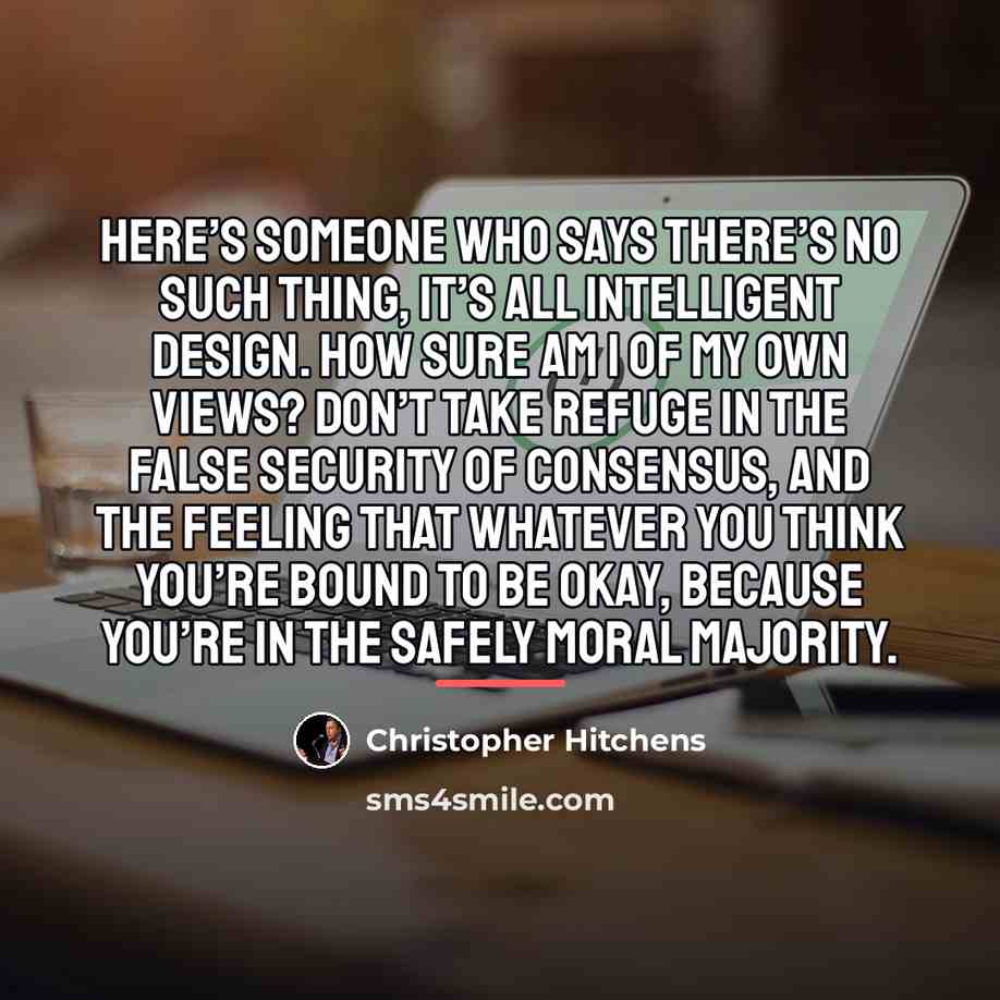 “Here’s someone who says there’s no such thing, it’s all…” quote by Christopher Hitchens