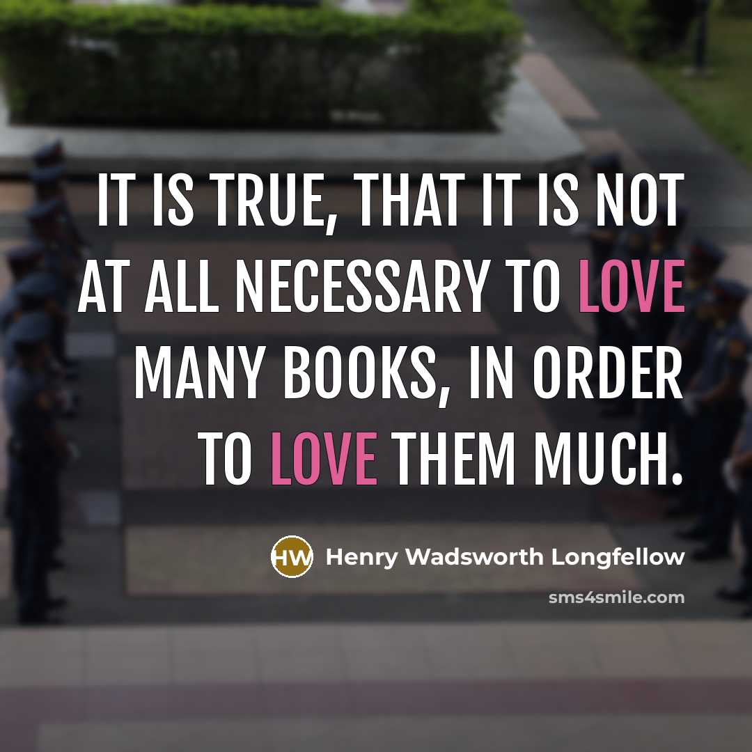 “It is true, that it is not at all necessary…” quote by Henry Wadsworth Longfellow