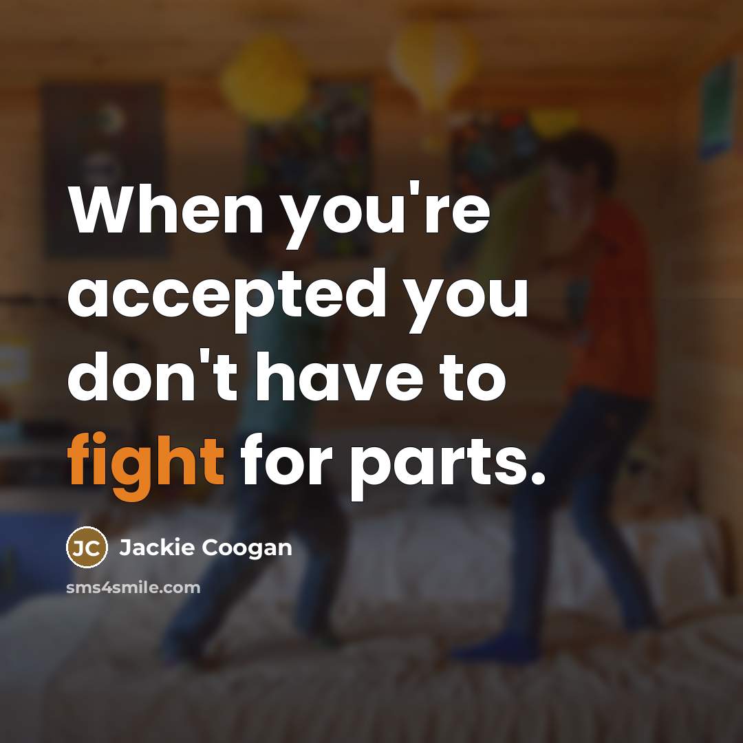 “When you're accepted you don't have to fight for parts.…” quote by Jackie Coogan
