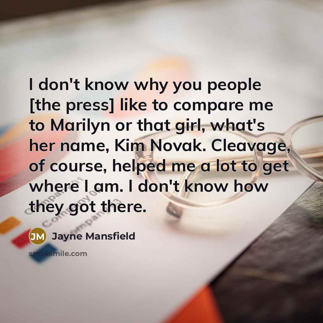 “I don't know why you people [the press] like to…” quote by Jayne Mansfield