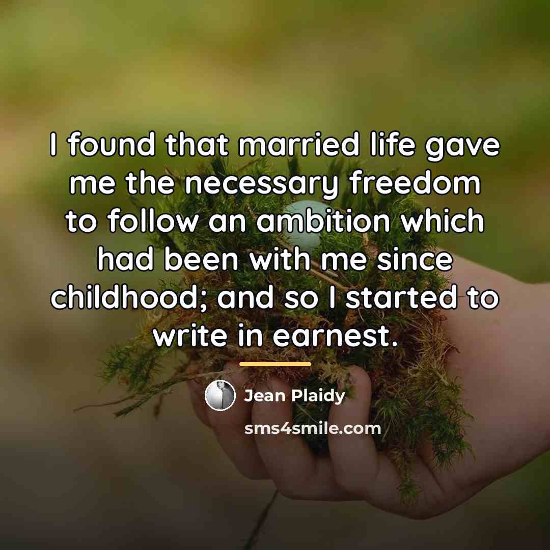 “I found that married life gave me the necessary freedom…” quote by Jean Plaidy