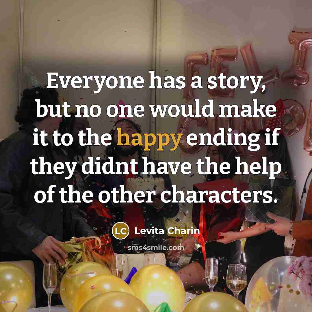 “Everyone has a story, but no one would make it…” quote by Levita Charin
