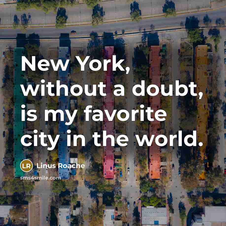 “New York, without a doubt, is my favorite city in…” quote by Linus Roache