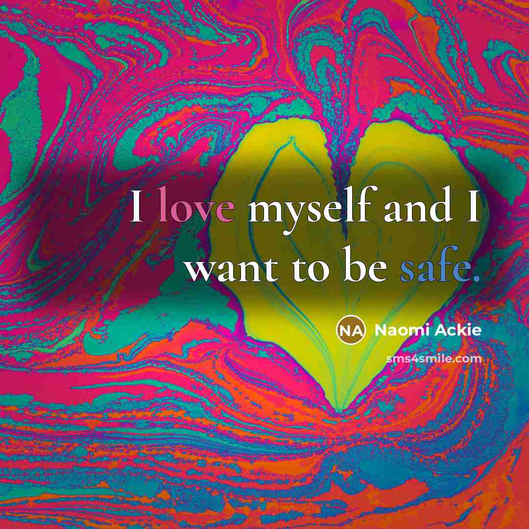 “I love myself and I want to be safe.…” quote by Naomi Ackie