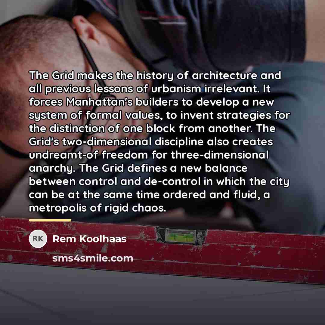 “The Grid makes the history of architecture and all previous…” quote by Rem Koolhaas