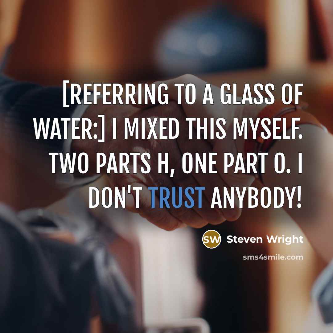 “[Referring to a glass of water:] I mixed this myself.…” quote by Steven Wright